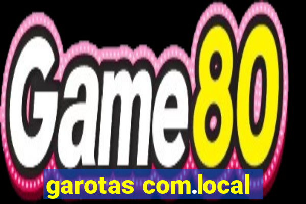 garotas com.local